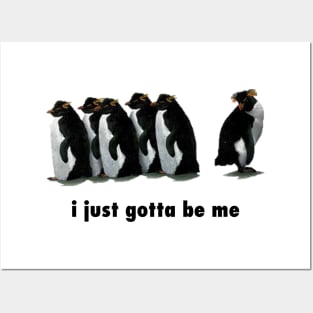 i just gotta be me penguin Posters and Art